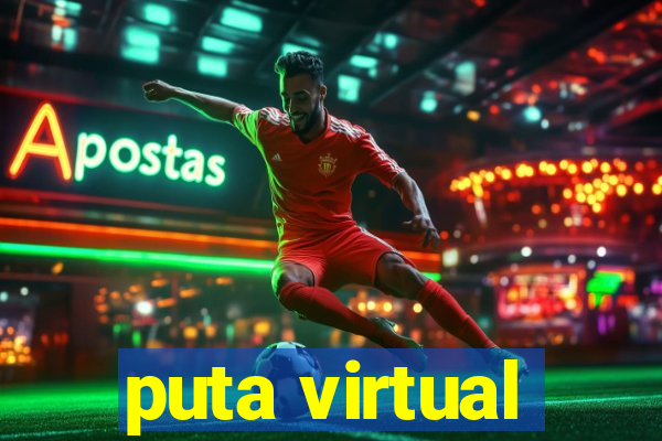 puta virtual